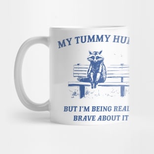 My Tummy Hurts Mug